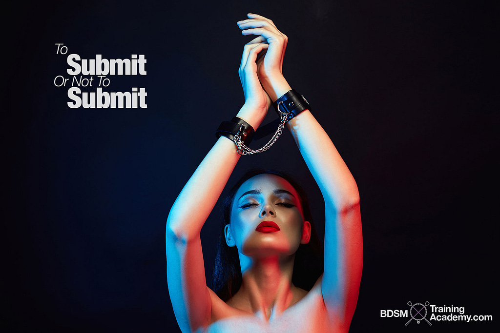To Submit Or Not To Submit After Trauma BDSM