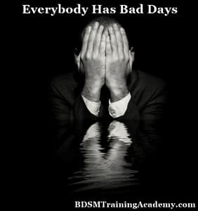 Dominant/submissive bad days